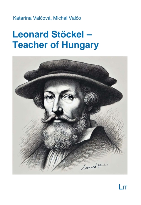 Cover image for book Leonard Stöckel - Teacher of Hungary