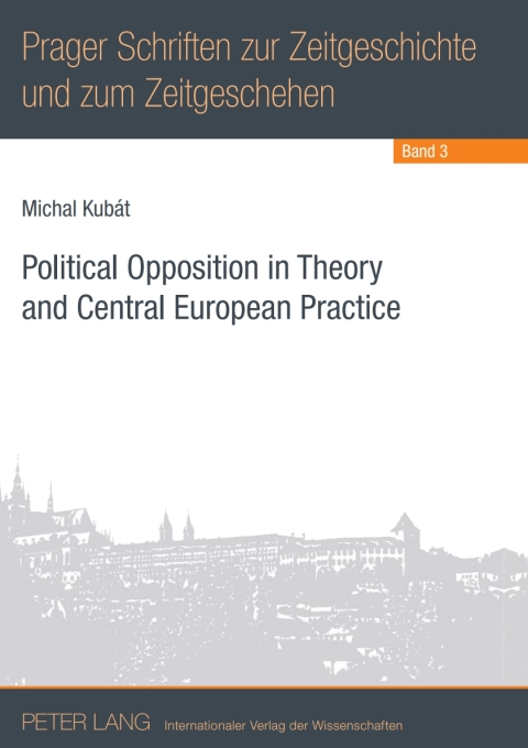 Cover image for book Political Opposition in Theory and Central European Practice
