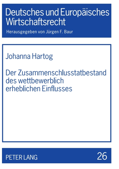 Cover image for book Der Zusammenschlusstatbestand des wettbewerblich erheblichen Einflusses