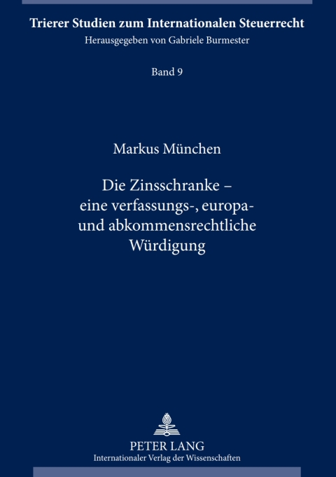 Cover image for book Die Zinsschranke – eine verfassungs-, europa- und abkommensrechtliche Wuerdigung