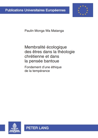 Membralité écologique des êtres dans la théologie chrétienne et dans la pensée bantoue