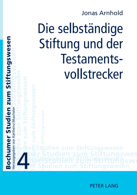 Cover image for book Die selbstaendige Stiftung und der Testamentsvollstrecker