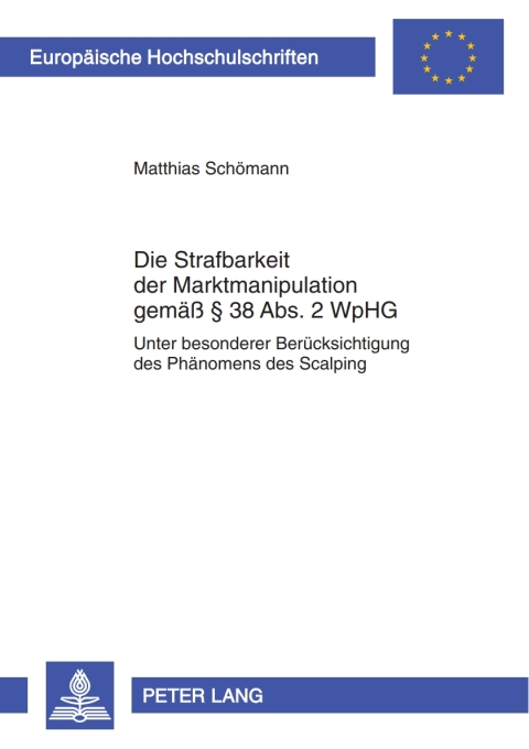 Cover image for book Die Strafbarkeit der Marktmanipulation gemaeß § 38 Abs. 2 WpHG