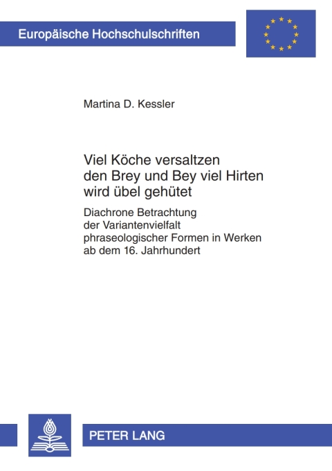 Cover image for book «Viel Koeche versaltzen den Brey» und «Bey viel Hirten wird uebel gehuetet»