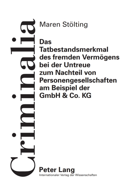 Cover image for book Das Tatbestandsmerkmal des fremden Vermoegens bei der Untreue zum Nachteil von Personengesellschaften am Beispiel der GmbH & Co. KG