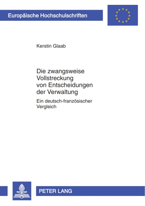 Cover image for book Die zwangsweise Vollstreckung von Entscheidungen der Verwaltung