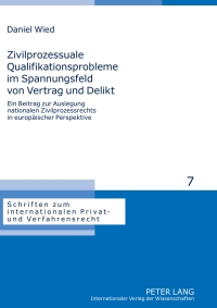 Cover image: Zivilprozessuale Qualifikationsprobleme im Spannungsfeld von Vertrag und Delikt 1st edition 9783631598603