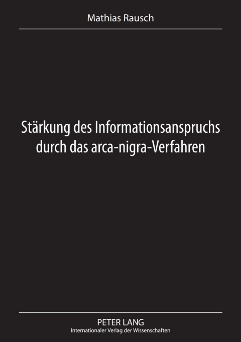 Cover image for book Staerkung des Informationsanspruchs durch das arca-nigra-Verfahren
