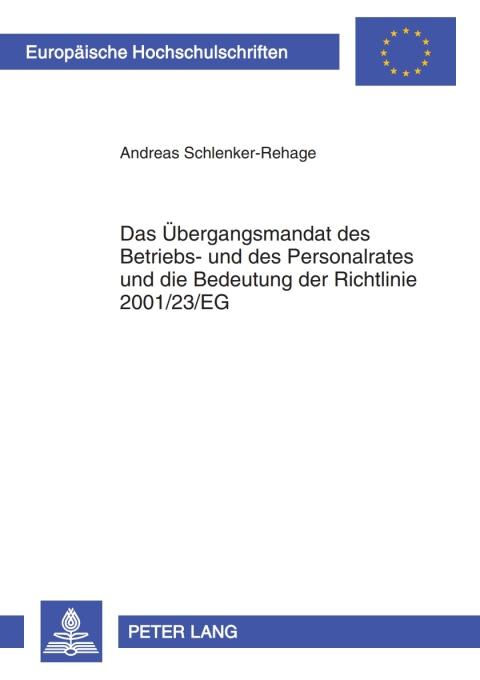 Cover image for book Das Uebergangsmandat des Betriebs- und des Personalrates und die Bedeutung der Richtlinie 2001/23/EG