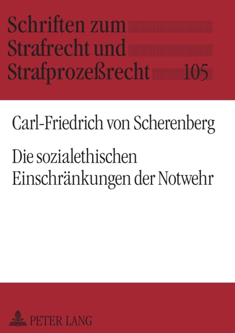 Cover image for book Die sozialethischen Einschraenkungen der Notwehr
