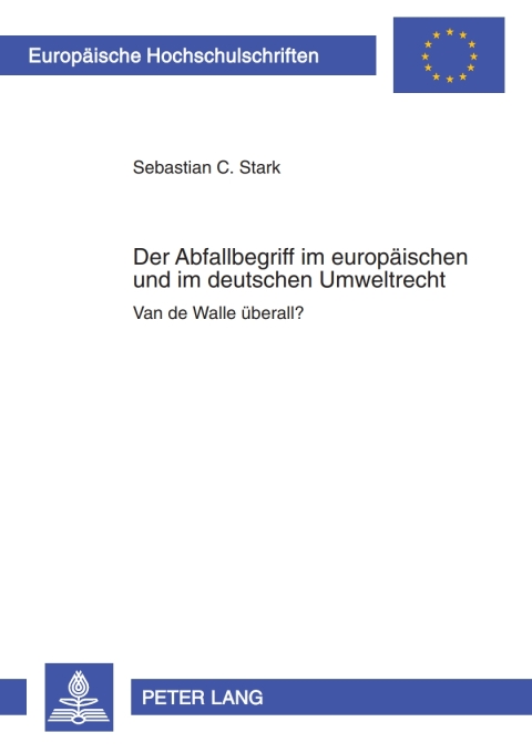Cover image for book Der Abfallbegriff im europaeischen und im deutschen Umweltrecht