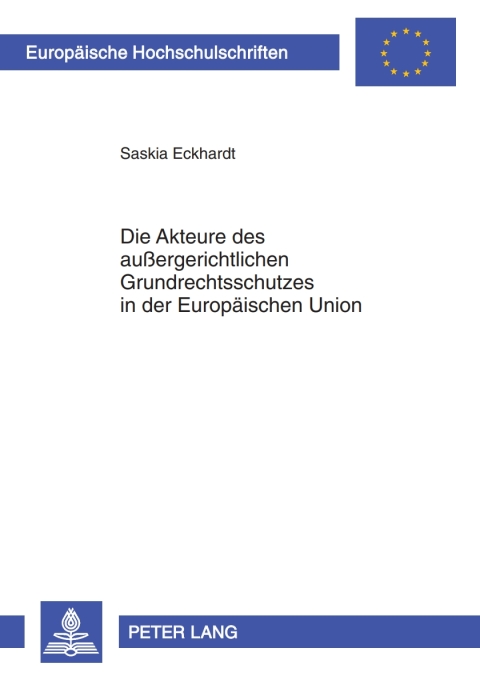 Cover image for book Die Akteure des außergerichtlichen Grundrechtsschutzes in der Europaeischen Union