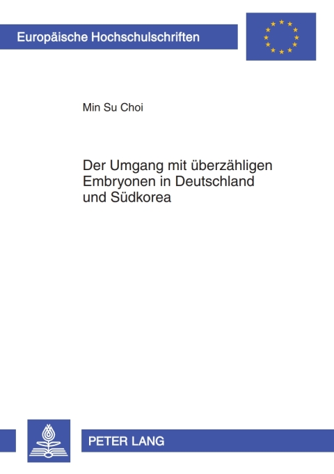 Cover image for book Der Umgang mit ueberzaehligen Embryonen in Deutschland und Suedkorea