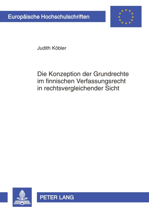 Cover image for book Die Konzeption der Grundrechte im finnischen Verfassungsrecht in rechtsvergleichender Sicht