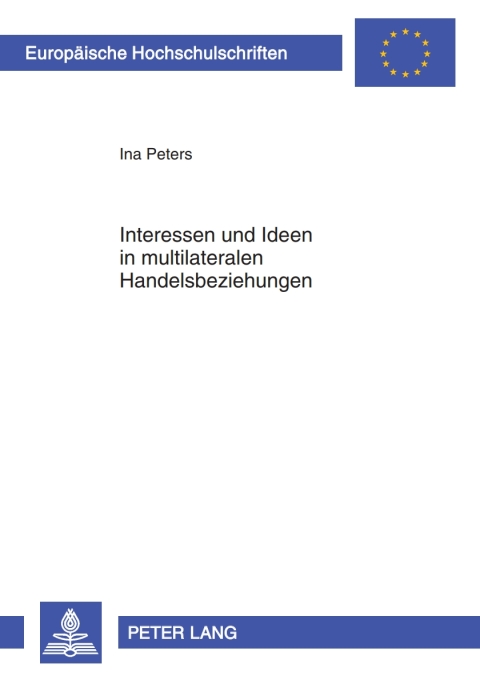 Cover image for book Interessen und Ideen in multilateralen Handelsbeziehungen