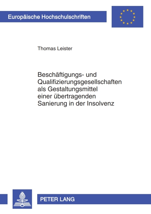 Cover image for book Beschaeftigungs- und Qualifizierungsgesellschaften als Gestaltungsmittel einer uebertragenden Sanierung in der Insolvenz