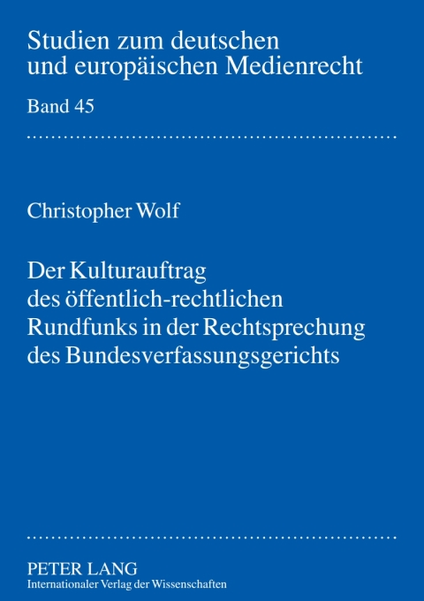 Cover image for book Der Kulturauftrag des oeffentlich-rechtlichen Rundfunks in der Rechtsprechung des Bundesverfassungsgerichts