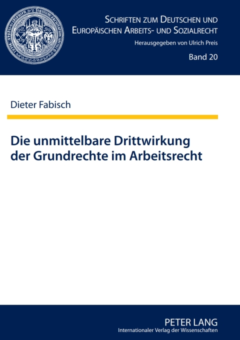 Cover image for book Die unmittelbare Drittwirkung der Grundrechte im Arbeitsrecht