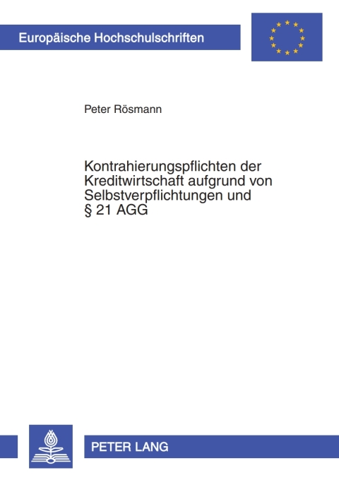 Cover image for book Kontrahierungspflichten der Kreditwirtschaft aufgrund von Selbstverpflichtungen und § 21 AGG