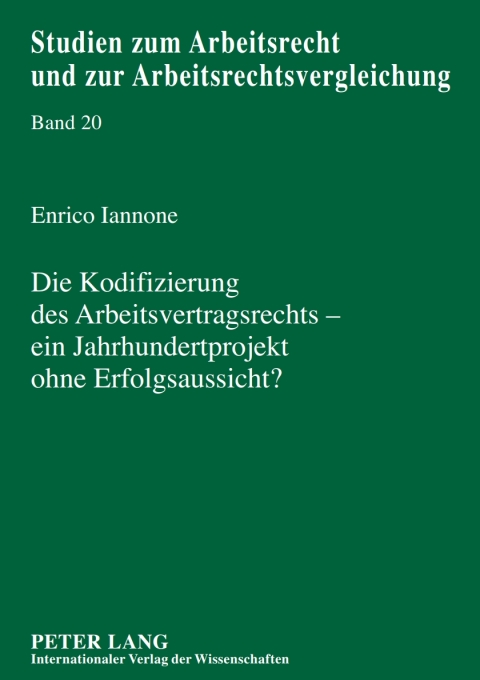 Cover image for book Die Kodifizierung des Arbeitsvertragsrechts – ein Jahrhundertprojekt ohne Erfolgsaussicht?