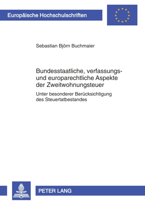 Cover image for book Bundesstaatliche, verfassungs- und europarechtliche Aspekte der Zweitwohnungsteuer