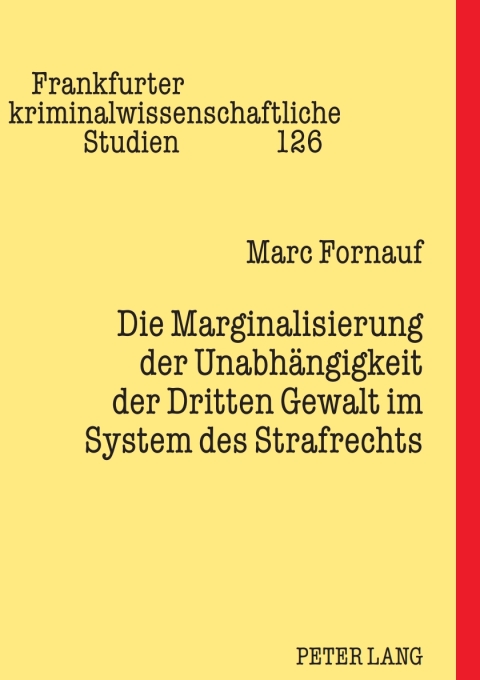 Cover image for book Die Marginalisierung der Unabhaengigkeit der Dritten Gewalt im System des Strafrechts