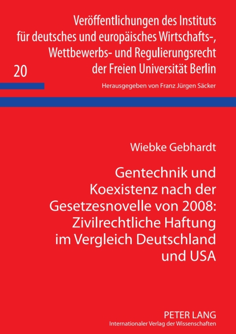 Cover image for book Gentechnik und Koexistenz nach der Gesetzesnovelle von 2008: Zivilrechtliche Haftung im Vergleich Deutschland und USA