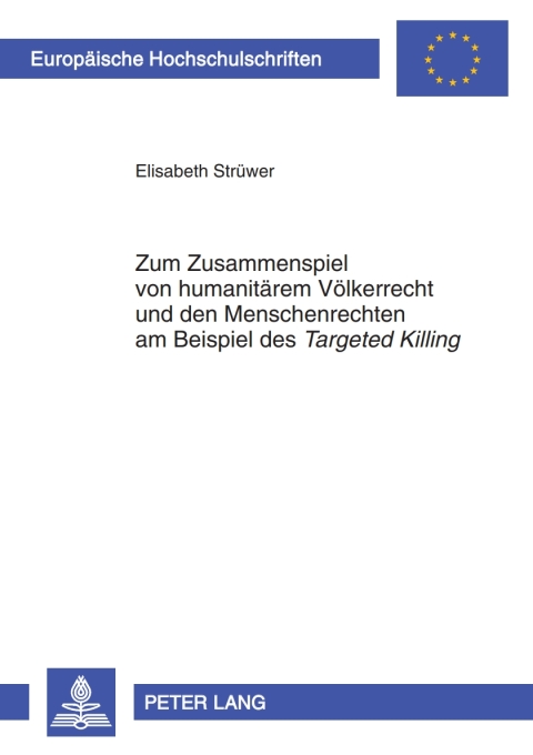 Cover image for book Zum Zusammenspiel von humanitaerem Voelkerrecht und den Menschenrechten am Beispiel des «Targeted Killing»