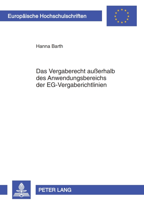 Cover image for book Das Vergaberecht außerhalb des Anwendungsbereichs der EG-Vergaberichtlinien
