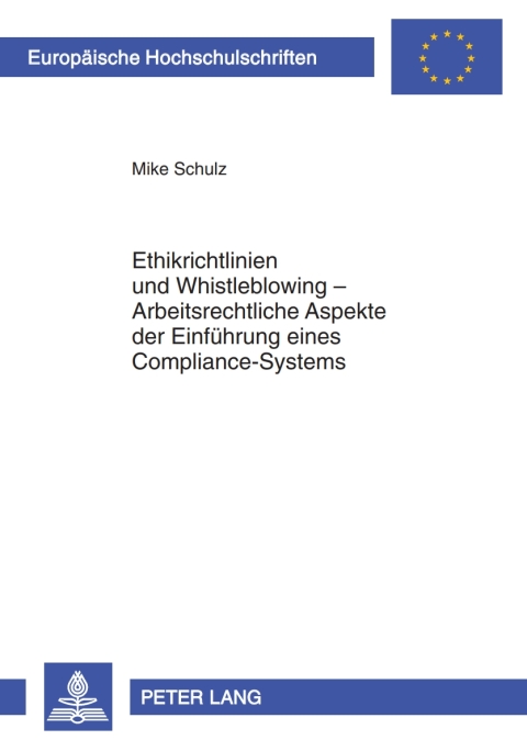 Cover image for book Ethikrichtlinien und Whistleblowing – Arbeitsrechtliche Aspekte der Einfuehrung eines Compliance-Systems