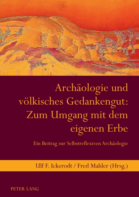 Cover image for book Archaeologie und voelkisches Gedankengut: Zum Umgang mit dem eigenen Erbe