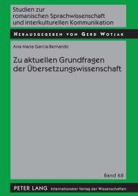 صورة الغلاف: Zu aktuellen Grundfragen der Uebersetzungswissenschaft 1st edition 9783631603628