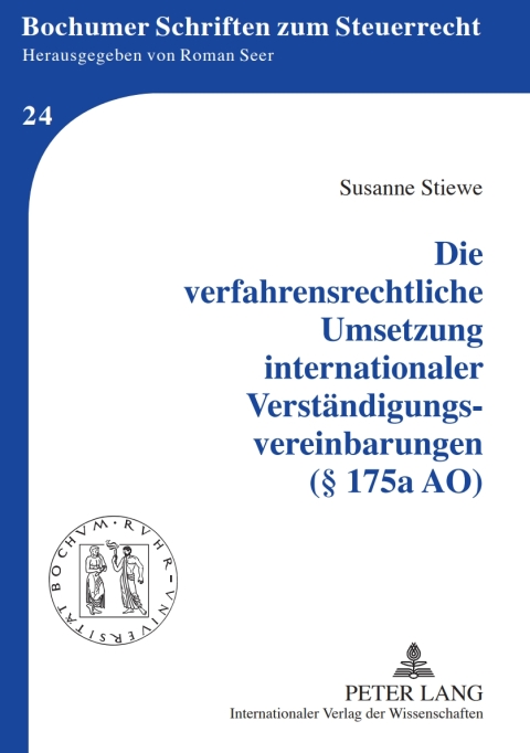Cover image for book Die verfahrensrechtliche Umsetzung internationaler Verstaendigungsvereinbarungen (§ 175a AO)