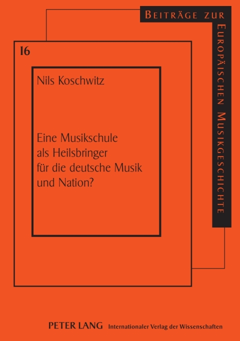 Cover image for book Eine Musikschule als Heilsbringer fuer die deutsche Musik und Nation?