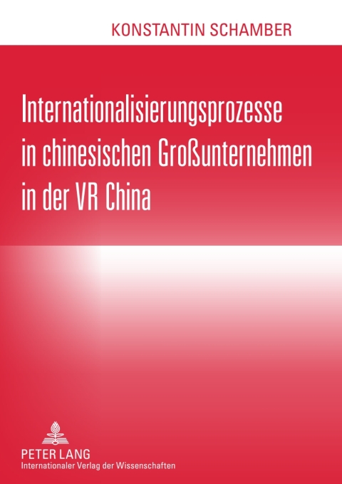 Cover image for book Internationalisierungsprozesse in chinesischen Großunternehmen in der VR China