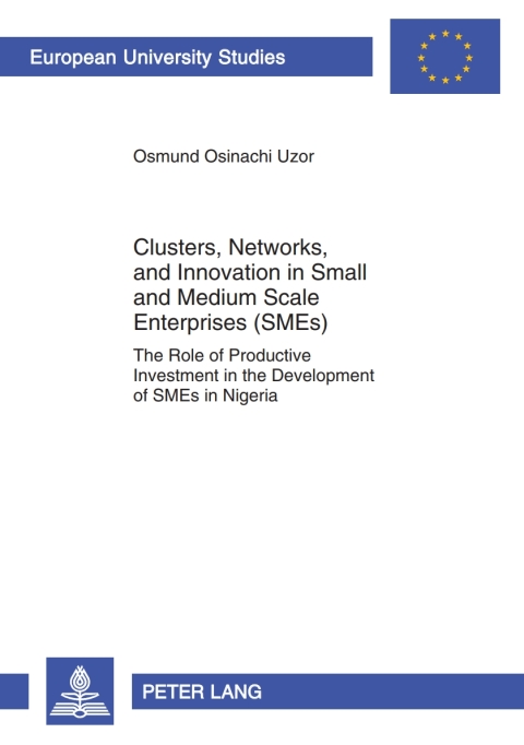 Cover image for book Clusters, Networks, and Innovation in Small and Medium Scale Enterprises (SMEs)