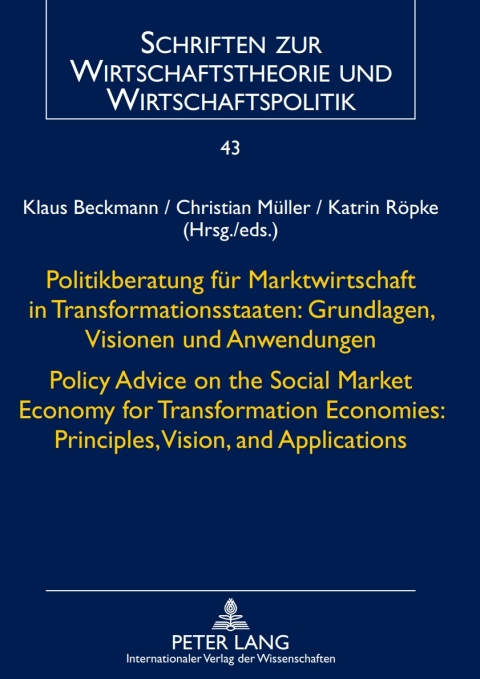 Cover image for book Politikberatung fuer Marktwirtschaft in Transformationsstaaten: Grundlagen, Visionen und Anwendungen- Policy Advice on the Social Market Economy for Transformation Economies: Principles, Vision, and Applications