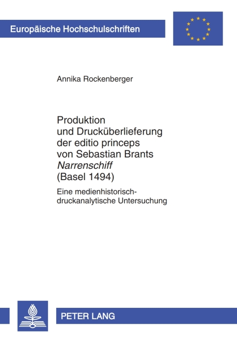 Cover image for book Produktion und Druckueberlieferung der editio princeps von Sebastian Brants «Narrenschiff» (Basel 1494)