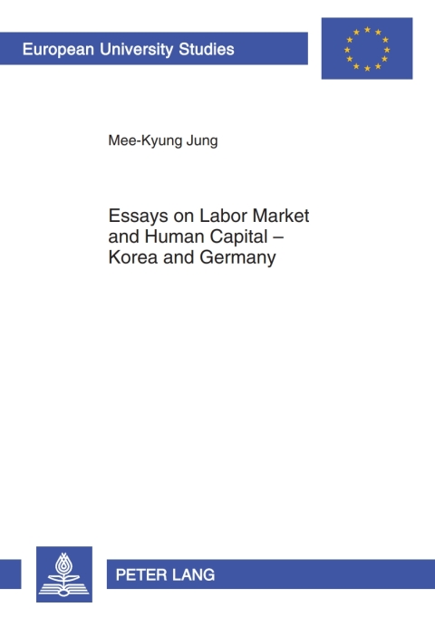 Cover image for book Essays on Labor Market and Human Capital – Korea and Germany