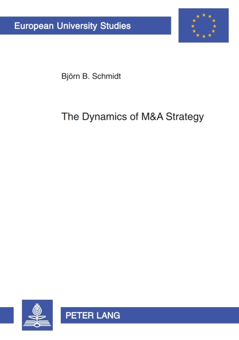 Cover image for book The Dynamics of M&A Strategy