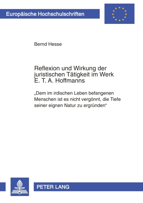 Cover image for book Reflexion und Wirkung der juristischen Taetigkeit im Werk E. T. A. Hoffmanns