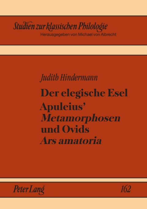 Cover image for book Der elegische Esel. Apuleius’ «Metamorphosen» und Ovids «Ars amatoria»
