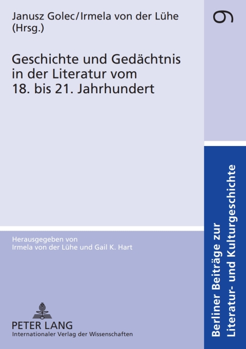 Cover image for book Geschichte und Gedaechtnis in der Literatur vom 18. bis 21. Jahrhundert