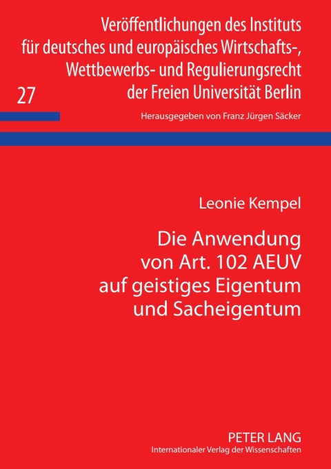 Cover image for book Die Anwendung von Art. 102 AEUV auf geistiges Eigentum und Sacheigentum