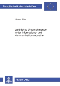 Titelbild: Weibliches Unternehmertum in der Informations- und Kommunikationsindustrie 1st edition 9783631596128