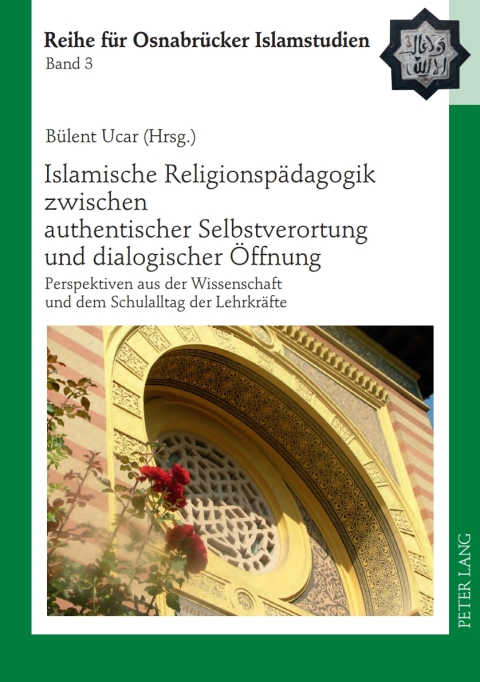 Cover image for book Islamische Religionspaedagogik zwischen authentischer Selbstverortung und dialogischer Oeffnung