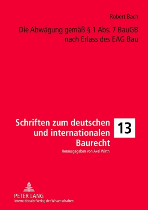 Cover image for book Die Abwaegung gemaeß § 1 Abs. 7 BauGB nach Erlass des EAG Bau