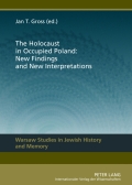 Holocaust in Occupied Poland: New Findings and New Interpretations