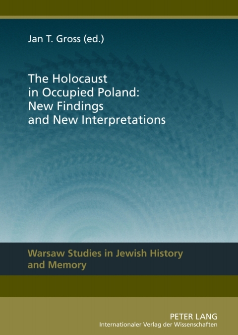 Cover image for book The Holocaust in Occupied Poland: New Findings and New Interpretations