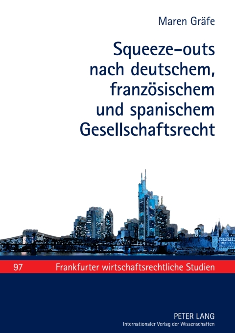 Cover image for book Squeeze-outs nach deutschem, franzoesischem und spanischem Gesellschaftsrecht